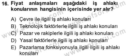 İş Etiği Dersi 2013 - 2014 Yılı (Vize) Ara Sınav Soruları 16. Soru