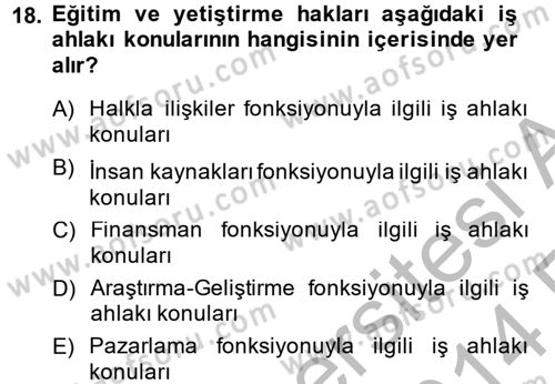 İş Etiği Dersi 2013 - 2014 Yılı (Vize) Ara Sınav Soruları 18. Soru