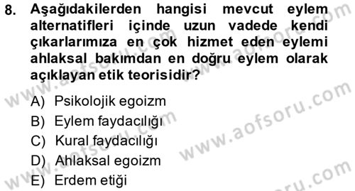 İş Etiği Dersi 2013 - 2014 Yılı (Vize) Ara Sınav Soruları 8. Soru