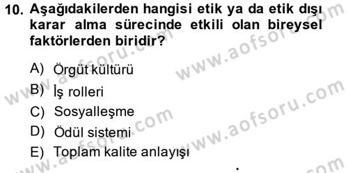 İş Etiği Dersi 2013 - 2014 Yılı (Final) Dönem Sonu Sınav Soruları 10. Soru