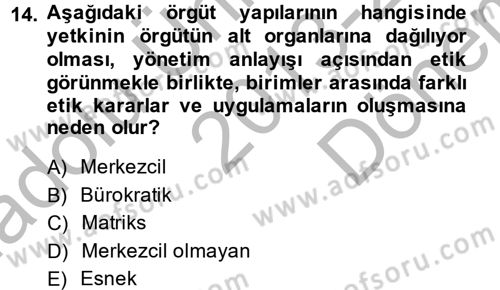 İş Etiği Dersi 2013 - 2014 Yılı (Final) Dönem Sonu Sınav Soruları 14. Soru