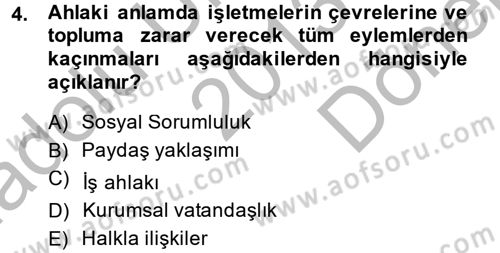 İş Etiği Dersi 2013 - 2014 Yılı (Final) Dönem Sonu Sınav Soruları 4. Soru