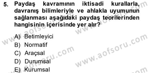 İş Etiği Dersi 2013 - 2014 Yılı (Final) Dönem Sonu Sınav Soruları 5. Soru