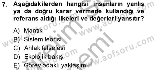 İş Etiği Dersi 2013 - 2014 Yılı (Final) Dönem Sonu Sınav Soruları 7. Soru