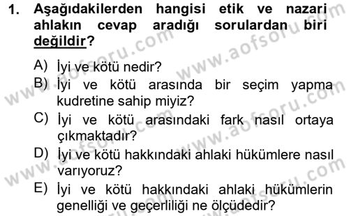 İş Etiği Dersi 2013 - 2014 Yılı Tek Ders Sınav Soruları 1. Soru