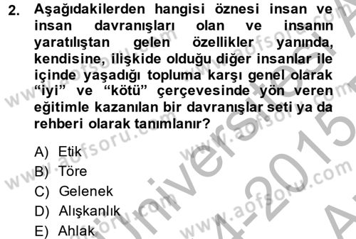 İş Etiği Dersi 2014 - 2015 Yılı (Vize) Ara Sınav Soruları 2. Soru