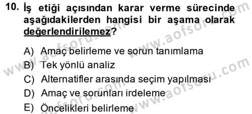 İş Etiği Dersi 2014 - 2015 Yılı (Final) Dönem Sonu Sınav Soruları 10. Soru
