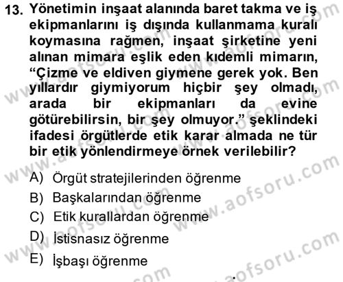 İş Etiği Dersi 2014 - 2015 Yılı (Final) Dönem Sonu Sınav Soruları 13. Soru