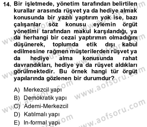İş Etiği Dersi 2014 - 2015 Yılı (Final) Dönem Sonu Sınav Soruları 14. Soru