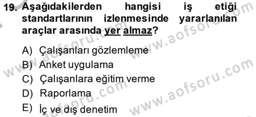İş Etiği Dersi 2014 - 2015 Yılı (Final) Dönem Sonu Sınav Soruları 19. Soru