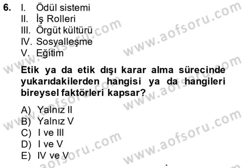 İş Etiği Dersi 2014 - 2015 Yılı (Final) Dönem Sonu Sınav Soruları 6. Soru