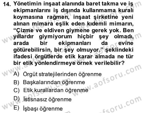 İş Etiği Dersi 2014 - 2015 Yılı Tek Ders Sınav Soruları 14. Soru