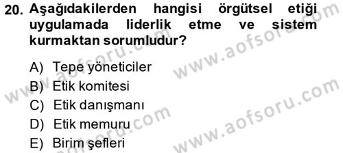 İş Etiği Dersi 2014 - 2015 Yılı Tek Ders Sınav Soruları 20. Soru