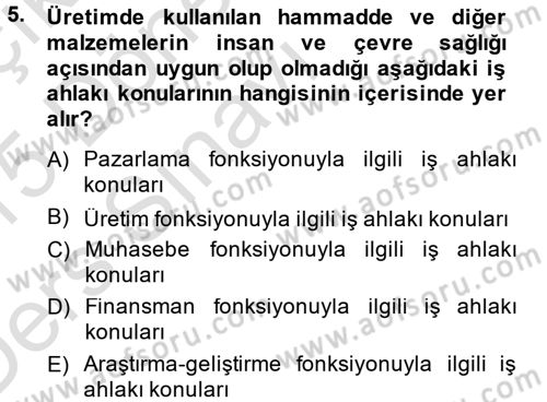İş Etiği Dersi 2014 - 2015 Yılı Tek Ders Sınav Soruları 5. Soru
