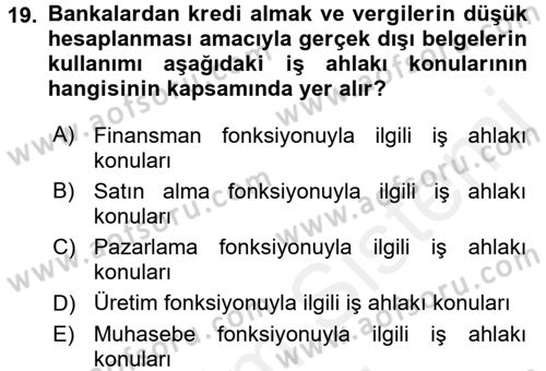 İş Etiği Dersi 2015 - 2016 Yılı (Vize) Ara Sınav Soruları 19. Soru