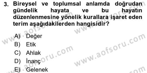 İş Etiği Dersi 2015 - 2016 Yılı (Vize) Ara Sınav Soruları 3. Soru