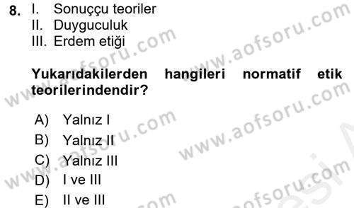 İş Etiği Dersi 2015 - 2016 Yılı (Vize) Ara Sınav Soruları 8. Soru