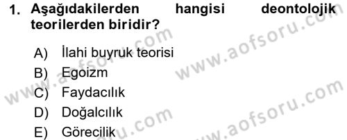 İş Etiği Dersi 2015 - 2016 Yılı (Final) Dönem Sonu Sınav Soruları 1. Soru