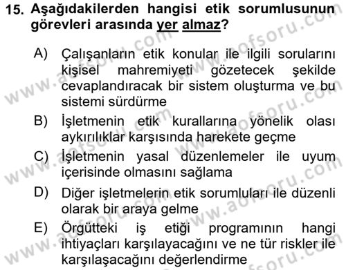 İş Etiği Dersi 2015 - 2016 Yılı (Final) Dönem Sonu Sınav Soruları 15. Soru