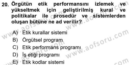 İş Etiği Dersi 2015 - 2016 Yılı (Final) Dönem Sonu Sınav Soruları 20. Soru