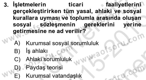 İş Etiği Dersi 2015 - 2016 Yılı (Final) Dönem Sonu Sınav Soruları 3. Soru