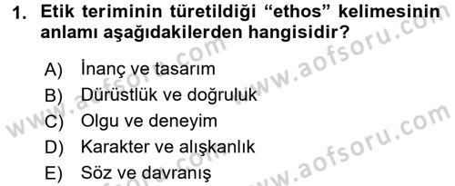 İş Etiği Dersi 2016 - 2017 Yılı 3 Ders Sınav Soruları 1. Soru