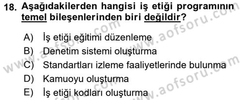 İş Etiği Dersi 2016 - 2017 Yılı 3 Ders Sınav Soruları 18. Soru