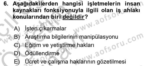 İş Etiği Dersi 2016 - 2017 Yılı 3 Ders Sınav Soruları 6. Soru