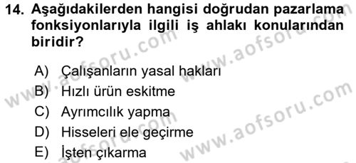 İş Etiği Dersi 2016 - 2017 Yılı (Vize) Ara Sınav Soruları 14. Soru