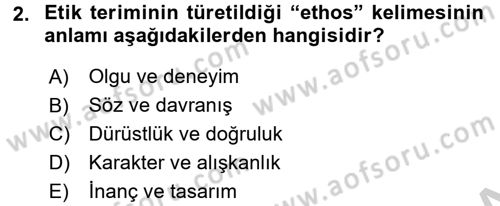İş Etiği Dersi 2016 - 2017 Yılı (Vize) Ara Sınav Soruları 2. Soru
