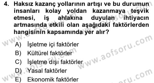 İş Etiği Dersi 2016 - 2017 Yılı (Vize) Ara Sınav Soruları 4. Soru