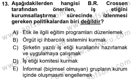İş Etiği Dersi 2016 - 2017 Yılı (Final) Dönem Sonu Sınav Soruları 13. Soru