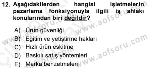 İş Etiği Dersi 2017 - 2018 Yılı 3 Ders Sınav Soruları 12. Soru