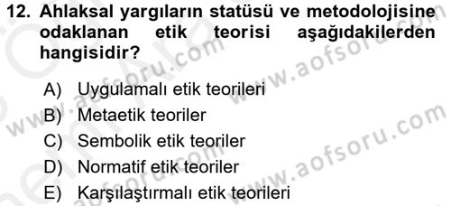 İş Etiği Dersi 2017 - 2018 Yılı (Vize) Ara Sınav Soruları 12. Soru