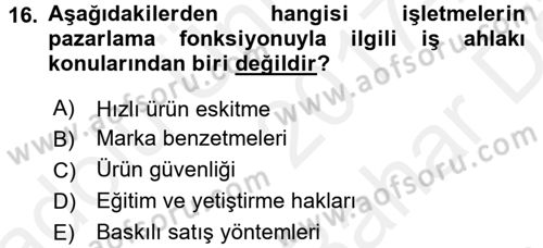 İş Etiği Dersi 2017 - 2018 Yılı (Vize) Ara Sınav Soruları 16. Soru