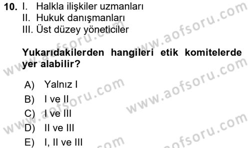 İş Etiği Dersi 2017 - 2018 Yılı (Final) Dönem Sonu Sınav Soruları 10. Soru