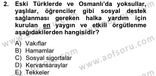 Sosyal Hizmet Kuruluşları Dersi 2012 - 2013 Yılı (Vize) Ara Sınav Soruları 2. Soru