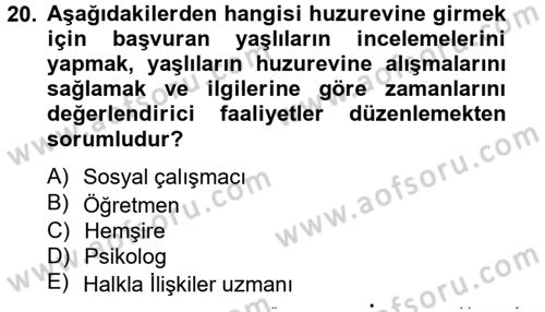Sosyal Hizmet Kuruluşları Dersi 2012 - 2013 Yılı (Vize) Ara Sınav Soruları 20. Soru