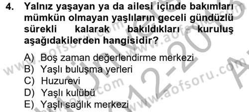 Sosyal Hizmet Kuruluşları Dersi 2012 - 2013 Yılı (Vize) Ara Sınav Soruları 4. Soru