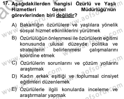 Sosyal Hizmet Kuruluşları Dersi 2013 - 2014 Yılı (Vize) Ara Sınav Soruları 17. Soru