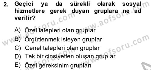 Sosyal Hizmet Kuruluşları Dersi 2013 - 2014 Yılı (Vize) Ara Sınav Soruları 2. Soru