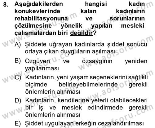 Sosyal Hizmet Kuruluşları Dersi 2013 - 2014 Yılı (Vize) Ara Sınav Soruları 8. Soru