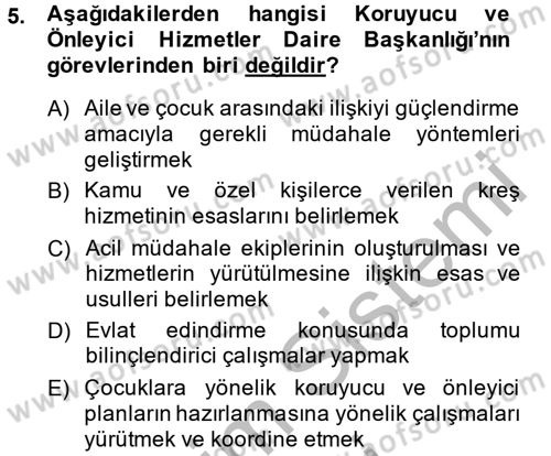 Sosyal Hizmet Kuruluşları Dersi 2013 - 2014 Yılı (Final) Dönem Sonu Sınav Soruları 5. Soru