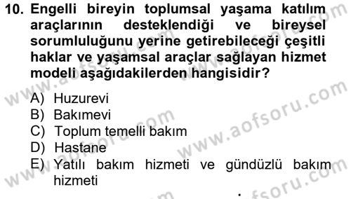 Sosyal Hizmet Kuruluşları Dersi 2013 - 2014 Yılı Tek Ders Sınav Soruları 10. Soru