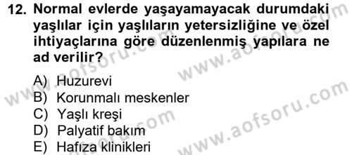 Sosyal Hizmet Kuruluşları Dersi 2013 - 2014 Yılı Tek Ders Sınav Soruları 12. Soru