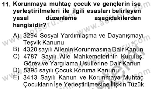 Sosyal Hizmet Kuruluşları Dersi 2014 - 2015 Yılı (Vize) Ara Sınav Soruları 11. Soru
