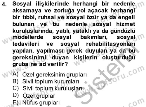 Sosyal Hizmet Kuruluşları Dersi 2014 - 2015 Yılı (Vize) Ara Sınav Soruları 4. Soru