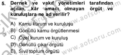 Sosyal Hizmet Kuruluşları Dersi 2014 - 2015 Yılı (Vize) Ara Sınav Soruları 5. Soru