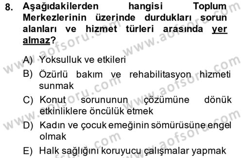 Sosyal Hizmet Kuruluşları Dersi 2014 - 2015 Yılı (Vize) Ara Sınav Soruları 8. Soru