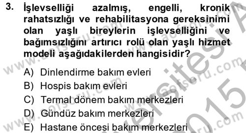 Sosyal Hizmet Kuruluşları Dersi 2014 - 2015 Yılı (Final) Dönem Sonu Sınav Soruları 3. Soru